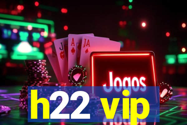 h22 vip